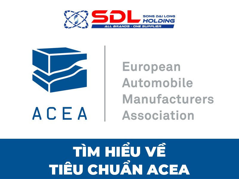 tieu chuan dau nhot dong co acea